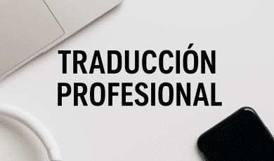 Cómo elegir un servicio de traducción profesional y por qué es una decisión estratégica